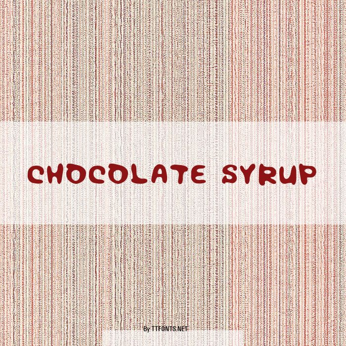 Chocolate syrup example
